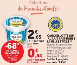 Super U La Belle Etoile Cancoillotte IGP offre