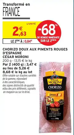 Intermarché Hyper CÉSAR MORONI CHORIZO offre