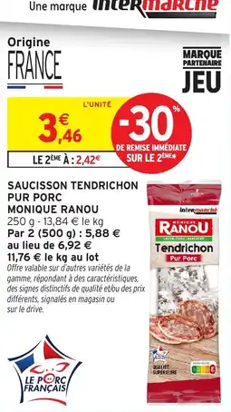 Intermarché Hyper Monique Ranou Saucisson Tendrichon offre
