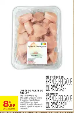Intermarché Hyper Cubes de filet de poulet offre