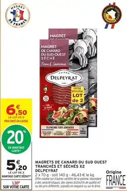 Intermarché Hyper DELPEYRAT MAGRET DE CANARD offre