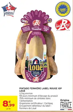 Intermarché Hyper Loué Pintade Fermière offre