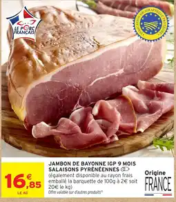 Intermarché Hyper Jambon de Bayonne IGP offre