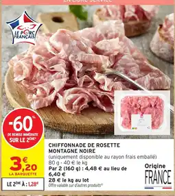 Intermarché Hyper Chiffonnade de Rosette Montagne Noire offre