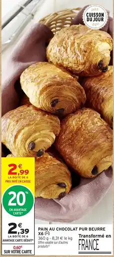 Intermarché Hyper PAIN AU CHOCOLAT PUR BEURRE offre