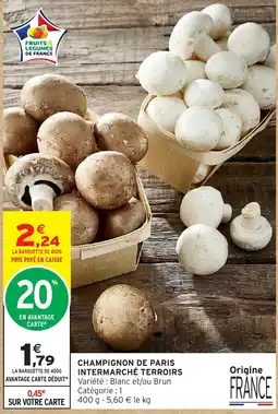 Intermarché Hyper Champignon de Paris offre