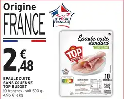 Intermarché Hyper TOP BUDGET Épaule cuite standard offre