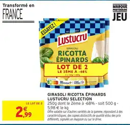 Intermarché Hyper Lustucru Girasoli Ricotta Épinards offre