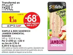 Intermarché Hyper Sodebo Simple & Bon Sandwich Jambon Emmental offre