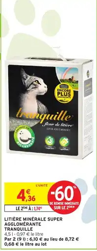 Intermarché Hyper Tranquille Litière minérale super agglomérante offre
