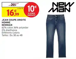 Intermarché Hyper NEWMAN JEAN COUPE DROITE HOMME offre