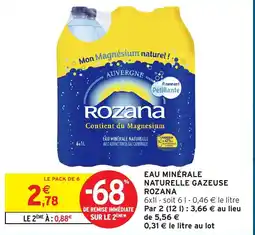 Intermarché Hyper Rozana Eau minérale naturelle gazeuse offre