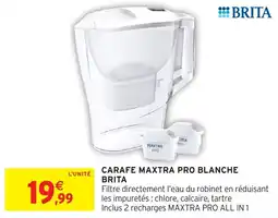 Intermarché Hyper BRITA CARAFE MAXTRA PRO BLANCHE offre
