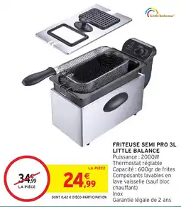 Intermarché Hyper Little balance FRITEUSE SEMI PRO 3L offre