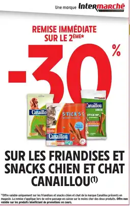 Intermarché Hyper Canaillou sur les friandises et snacks chien et chat offre