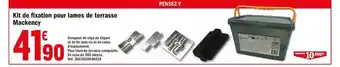 Brico Dépôt Kit De Fixation Pour Lames De Terrasse Mackency offre