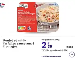 Picard Picard Poulet et mini-farfalles sauce aux 3 fromages offre
