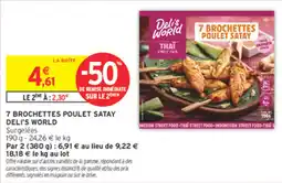 Intermarché Contact DELI'S WORLD 7 BROCHETTES POULET SATAY offre