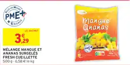Intermarché Contact Fresh Cueillette Mélange Mangue et Ananas Surgelés offre