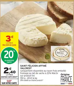 Intermarché Saint Félicien Affiné Valcrest offre