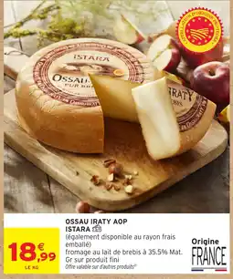 Intermarché ISTARA OSSAU IRATY AOP offre