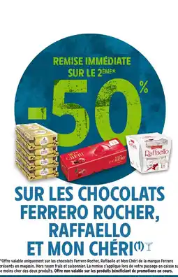 Intermarché Sur les chocolats ferrero rocher, raffaello et mon chéri offre