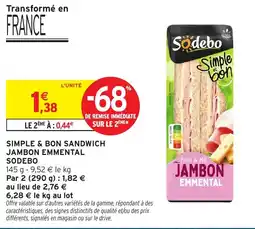 Intermarché SODEBO SIMPLE & BON SANDWICH JAMBON EMENTAL offre