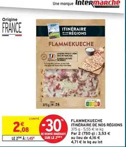 Intermarché ITINÉRAIRE DE NOS RÉGIONS FLAMMEKUECHE offre