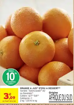Intermarché ORANGE A JUS ET/OU A DESSERT offre