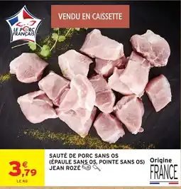 Intermarché JEAN ROZÉ SAUTÉ DE PORC SANS OS offre