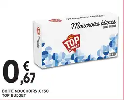 Intermarché TOP BUDGET Mouchoirs blancs offre