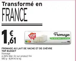 Intermarché TOP BUDGET fromage offre