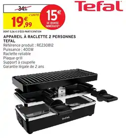 Intermarché Tefal APPAREIL À RACLETTE 2 PERSONNES offre