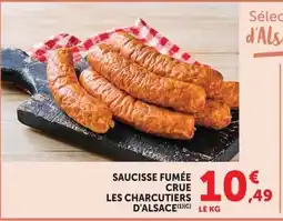 U Express LES CHARCUTIERS D'ALSACE SAUCISSE FUMÉE CRUE offre