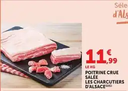 U Express LES CHARCUTIERS D'ALSACE POITRINE CRUE SALÉE offre