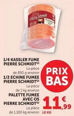 U Express Pierre Schmidt 1/4 Kassler Fume offre