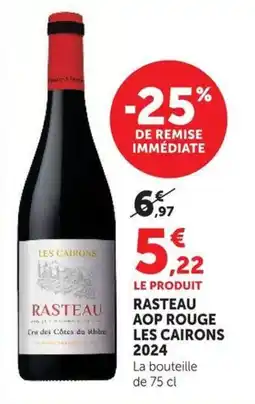 U Express LES CAIRONS RASTEAU offre