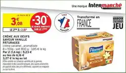 Intermarché Paturages - crème aux oeufs saveur vanille offre