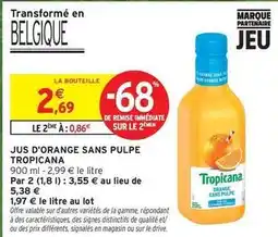 Intermarché Tropicana - jus d'orange sans pulpe offre