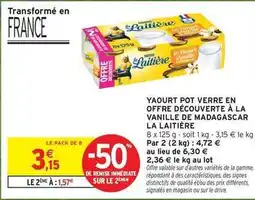 Intermarché La laitière - yaourt pot verre en offre découverte à la vanille de madagascar offre