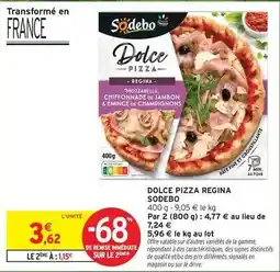 Intermarché Sodebo - dolce pizza regina offre