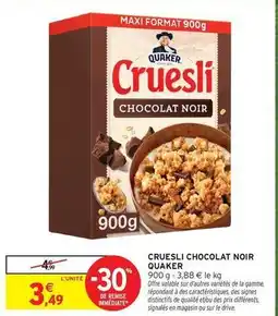 Intermarché Quaker - cruesli chocolat noir offre