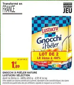 Intermarché Lustucru - gnocchi à poêler nature offre