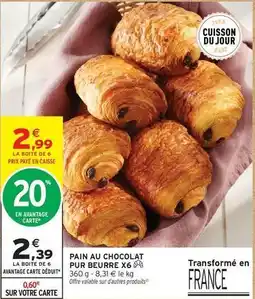 Intermarché Express Pain au chocolat pur beurre x6 offre