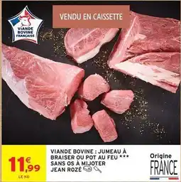 Intermarché Express Jean rosé - viande bovine: jumeau à braiser ou pot au feu sans os à mijoter offre