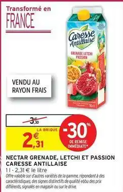 Intermarché Express Caresse antillaise - nectar grenade,letchi et passion offre