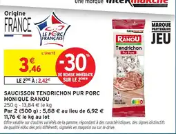 Intermarché Express Monique Ranou Tendrichon Pur Porc offre