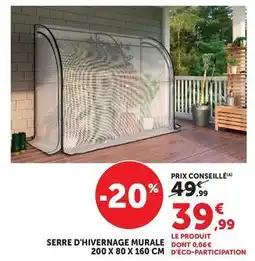 Hyper U Serre d'hivernage murale offre