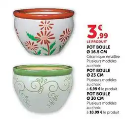 Hyper U Pot boule ø 16.5 cm offre