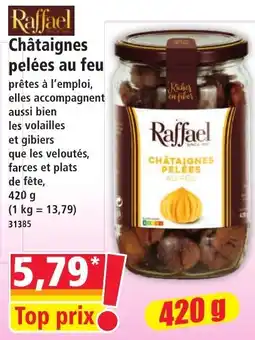Norma Raffael Châtaignes pelées au feu offre